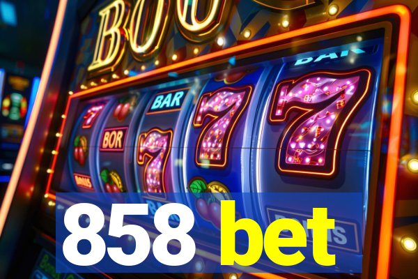 858 bet